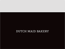 Tablet Screenshot of dutchmaidbakerygoshen.com